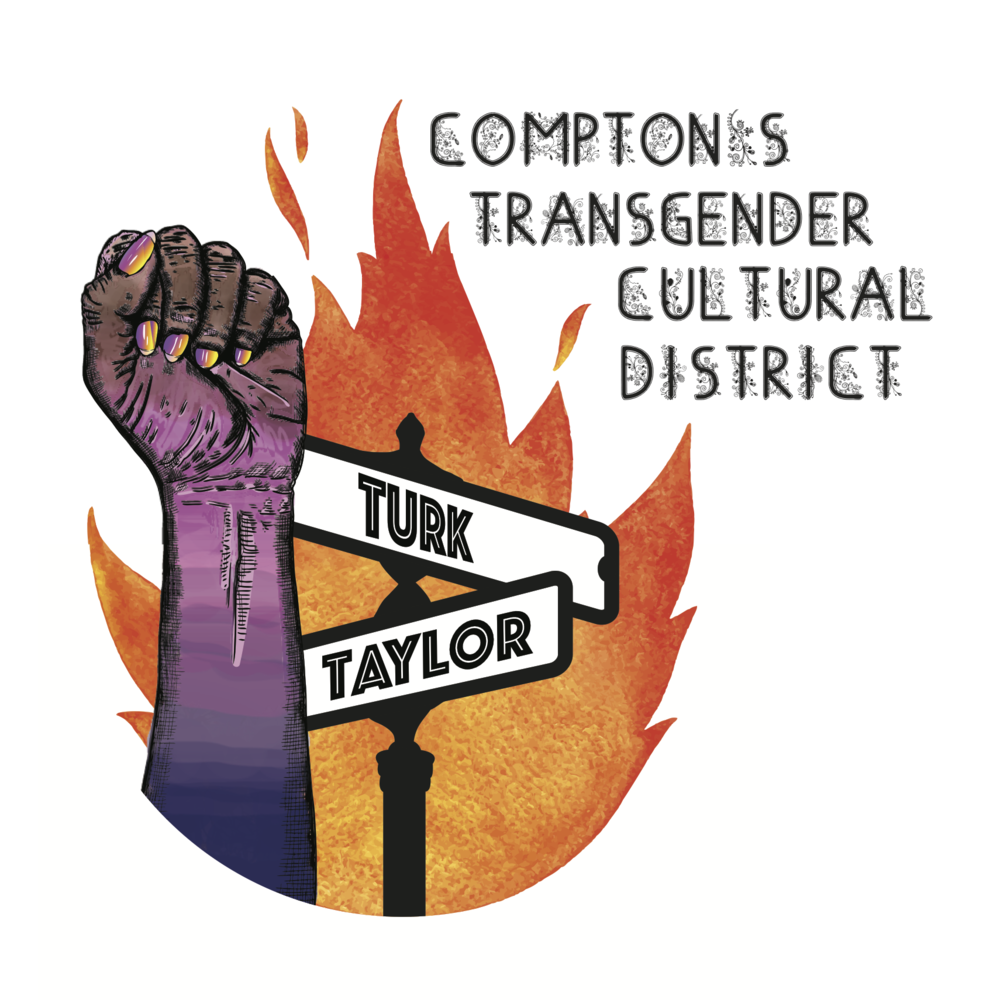 A fist rises up next to street signs for Turk and Taylor, with a flame in the background. Text reads "Compton's Transgender Cultural District"