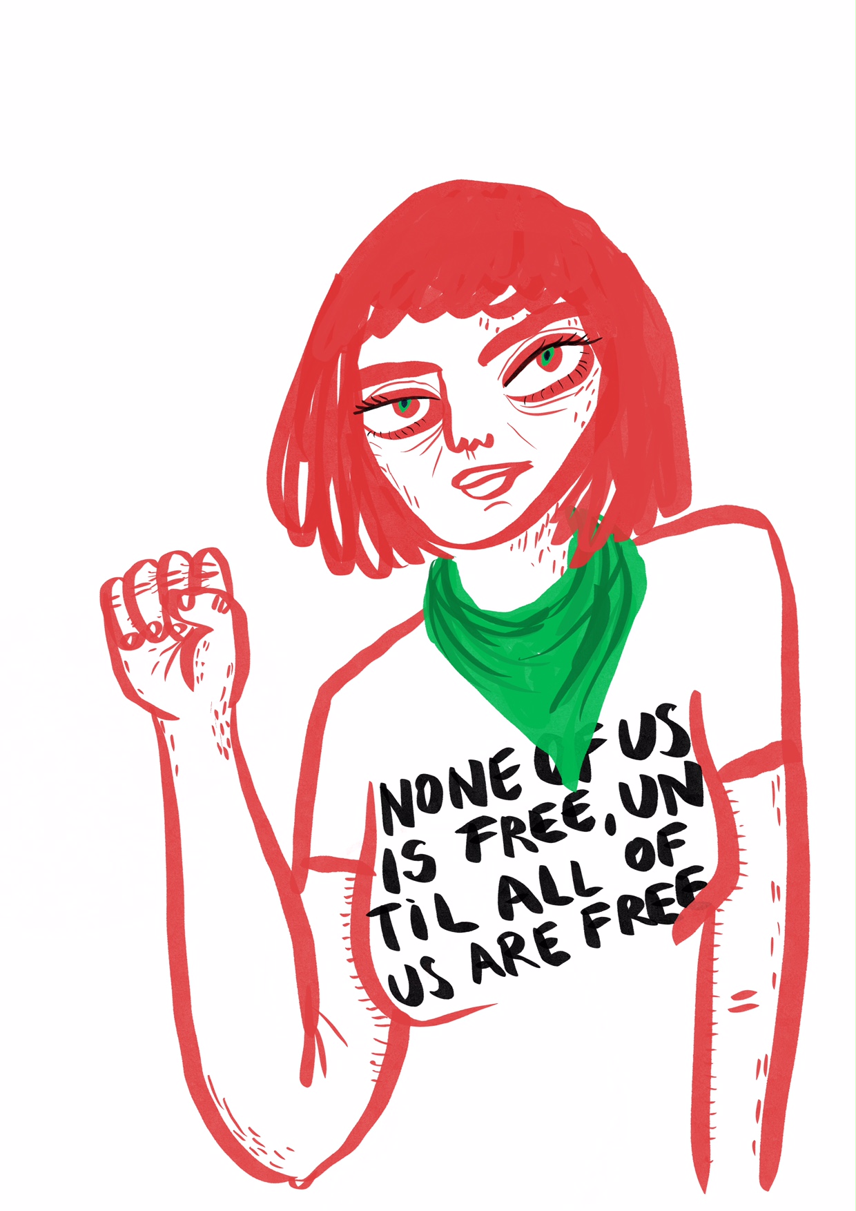 Woman raising fist, wearing a green kerchief and shirt reading "None of us is free until all of us are free"